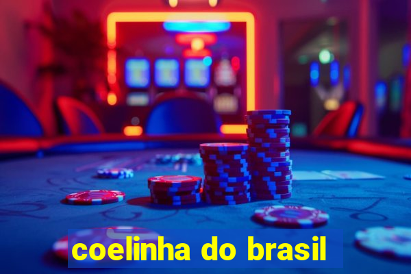 coelinha do brasil